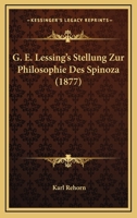 G. E. Lessing's Stellung Zur Philosophie Des Spinoza 0274244071 Book Cover