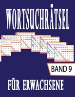 WORTSUCHRÄTSEL Für Erwachsene: rätsel buch für Erwachsene, Senioren und Rentner| mit Lösungen (French Edition) B08JDTMLVX Book Cover