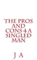 The Pros and Cons 4 a Singled Man 1530312779 Book Cover