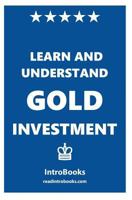 Learn and Understand Gold Investment 1532999615 Book Cover