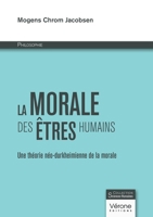 La Morale des êtres humains: Une théorie néo-durkheimienne de la morale B0H2CSW71P Book Cover