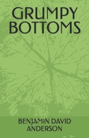 GRUMPY BOTTOMS B0BHKV28DS Book Cover