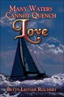 Many Waters Cannot Quench Love 1424189365 Book Cover