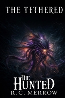 The Hunted (The Tethered) B0H9JY1QH5 Book Cover