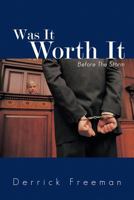 Was It Worth It: Before the Storm 1463429959 Book Cover