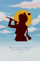 Why is Diwali celebrated ! B0DQG69HZ4 Book Cover