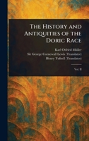 The History and Antiquities of the Doric Race 1023290782 Book Cover