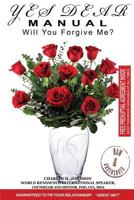 YES DEAR Manual: Will You Forgive Me? 1530725097 Book Cover