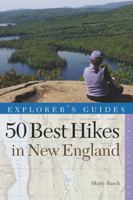 Explorer's Guide 50 Best Hikes in New England: Day Hikes from the Forested Lowlands to the White Mountains, Green Mountains, and more 158157195X Book Cover