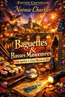 Baguettes & Basses Manœuvres (French Edition) B0FQB8ZMJR Book Cover