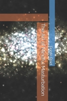 The Art of Mindful Masturbation B0F9VNK95P Book Cover