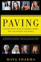 Paving - Conversations with Incredible Women Who are Shaping Our World 1788307100 Book Cover