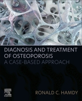 Diagnosis and Treatment of Osteoporosis: A Case-Based Approach 0323995500 Book Cover