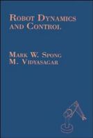 Robot Dynamics and Control 047161243X Book Cover