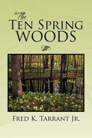 The Ten Spring Woods 1469155478 Book Cover