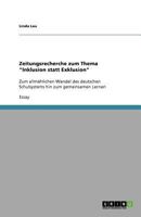 Zeitungsrecherche zum Thema "Inklusion statt Exklusion": Zum allm?hlichen Wandel des deutschen Schulsystems hin zum gemeinsamen Lernen 364095761X Book Cover