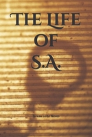The Life of S.A. B0CN1LFTBW Book Cover