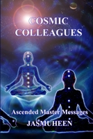 Cosmic Colleagues: Ascended Master Messages 1409265684 Book Cover