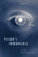 Vision's Immanence: Faulkner, Film, and the Popular Imagination 0801879299 Book Cover