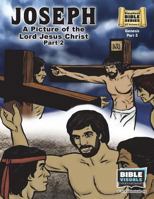 Joseph Part 2, A Picture of the Lord Jesus: Old Testament Volume 5: Genesis Part 5 1641040033 Book Cover