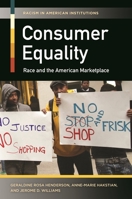Consumer Equality: Race and the American Marketplace 1440833761 Book Cover