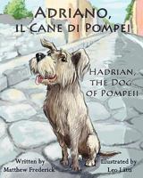 Adriano, Il Cane Di Pompei - Hadrian, the Dog of Pompeii 0984272364 Book Cover