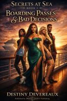 Boarding Passes & Bad Decisions (Secrets at Sea) B0GZNVM2GX Book Cover