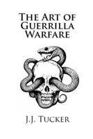 The Art of Guerrilla Warfare 1497537088 Book Cover