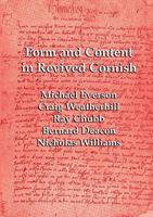 Form and Content in Revived Cornish: Reviews and essays in criticism of Kernowek Kemyn 1904808107 Book Cover