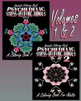 Animals Coloring Book: Psychedelic Stress-Relieving Animals - Volumes 1 & 2 151775108X Book Cover