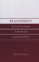 Realignment: The Theory that Changed the Way We Think about American Politics 0742531058 Book Cover