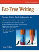 Crisp: Fat-Free Writing: Business Writing for the Information Age (Crisp Fifty-Minute Book) 156052586X Book Cover