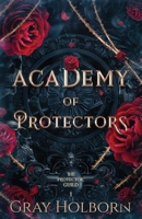 Academy of Protectors: The Protector Guild Book 1 196389300X Book Cover