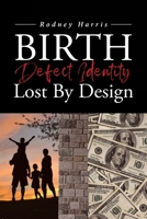 Birth Defect Identity Lost By Design B0BSRB5VW2 Book Cover