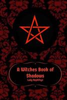 A Witches Book of Shadows 1540513297 Book Cover