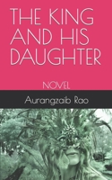 THE KING AND HIS DAUGHTER: NOVEL B0BKJ9F28F Book Cover