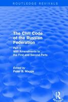 Civil Code of the Russian Federation: With Amendments to the First and Second Parts Pt. 3 1138896713 Book Cover