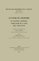 Le Livre Du Chapitre Du Chapitre Cathedral Notre-Dame de la Seds de Toulon 2877543897 Book Cover