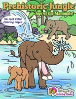 Prehistoric Jungle - Age of the Mammals!: Coloring Book 1983919268 Book Cover