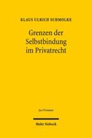 Grenzen Der Selbstbindung Im Privatrecht: Rechtspaternalismus Und Verhaltensokonomik Im Familien-, Gesellschafts- Und Verbraucherrecht 316151971X Book Cover