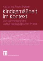 Kindgemassheit Im Kontext: Zur Normierung Der (Schul-)Padagogischen Praxis 3531144405 Book Cover