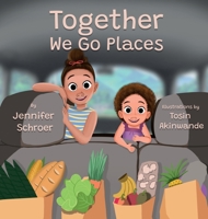 Together We Go Places 1736214209 Book Cover