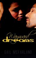 Wayward Dreams 1585714224 Book Cover