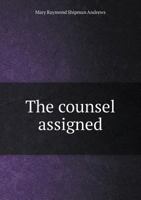 The Counsel Assigned 1022029681 Book Cover