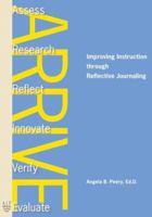 Arrive: Improving Instruction through Reflective Journaling 097473439X Book Cover