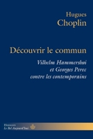 Découvrir le commun: Vilhelm Hammershøi et Georges Perec contre les contemporains (French Edition) B0FK4KPDNV Book Cover