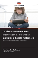Le récit numérique pour promouvoir les littératies multiples à l'école maternelle 620910729X Book Cover