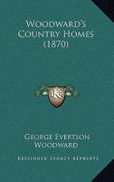 Woodward's Country Homes 3847217070 Book Cover
