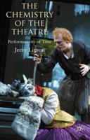 The Chemistry of the Theatre: Performativity of Time 0230241115 Book Cover