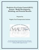 Predictive Eco-Cruise Control (Ecc) System: Model Development, Modeling, and Potential Benefits 1499518986 Book Cover